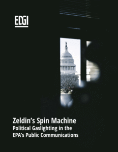 A black and white report cover featuring the white house and the title: Zeldin's Spin Machine: Political Gaslighting in the EPA's Public Communications"