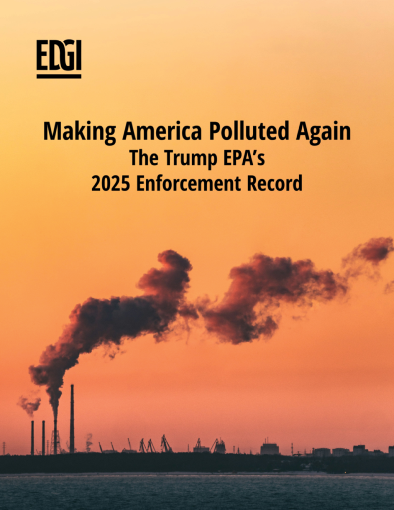 Making America Polluted Again: The Trump EPA’s 2025 Enforcement Record