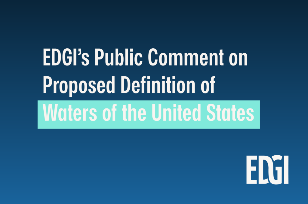 EDGI’s Public Comment on Proposed Definition of Waters of the United States